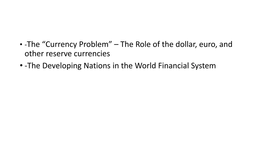 the currency problem the role of the dollar euro