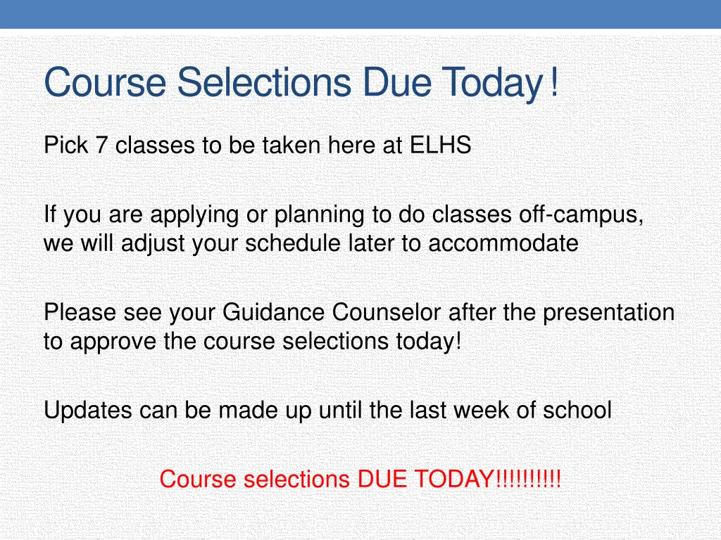 course selections due today