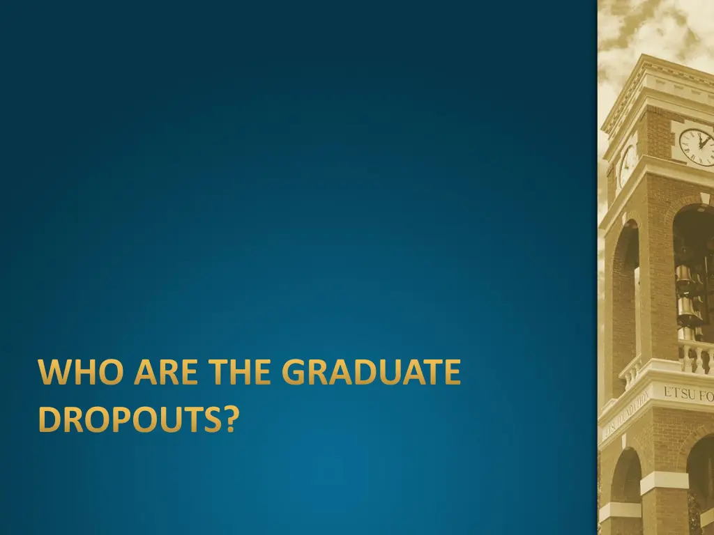 who are the graduate dropouts