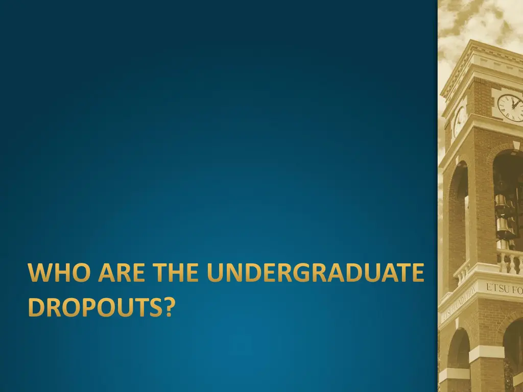 who are the undergraduate dropouts