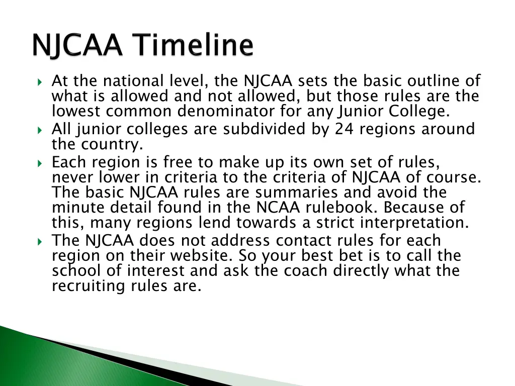 at the national level the njcaa sets the basic