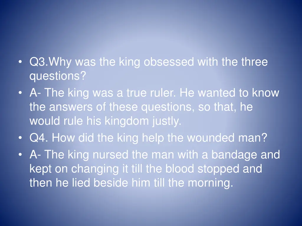 q3 why was the king obsessed with the three