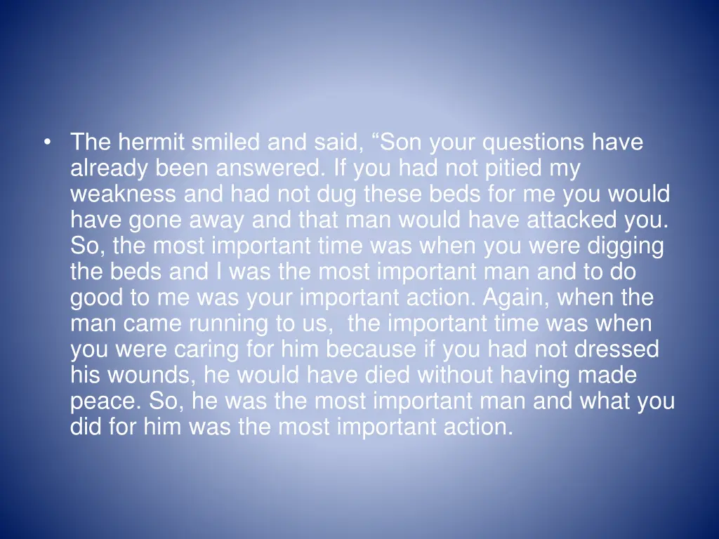 the hermit smiled and said son your questions