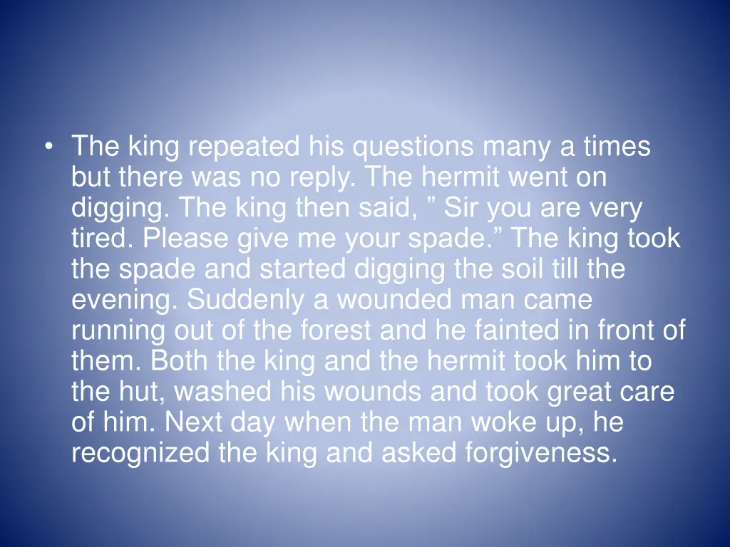 the king repeated his questions many a times