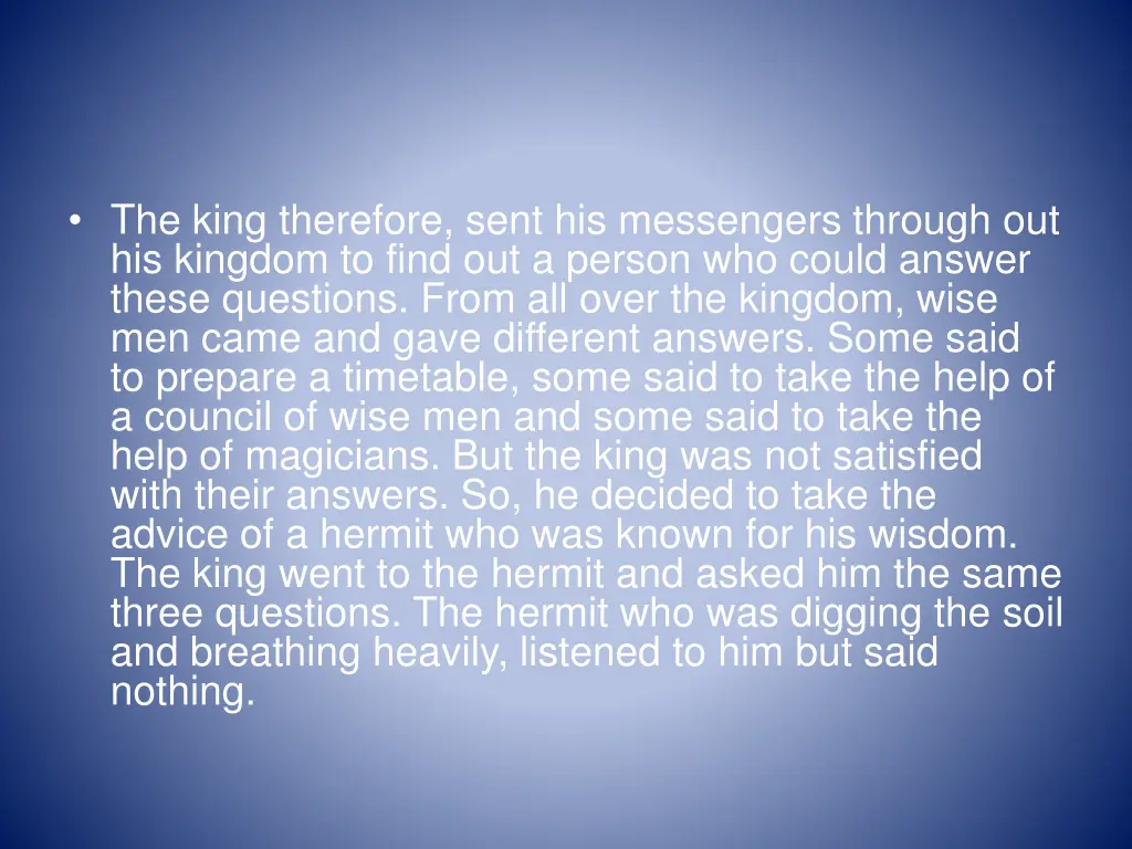 the king therefore sent his messengers through