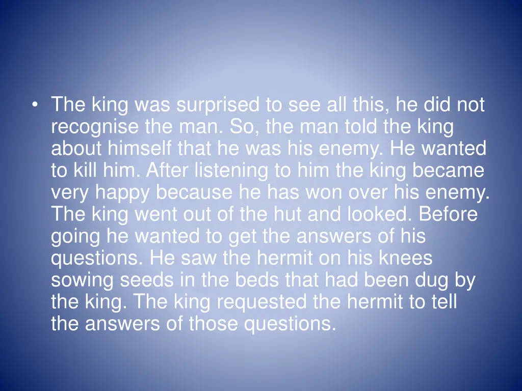 the king was surprised to see all this