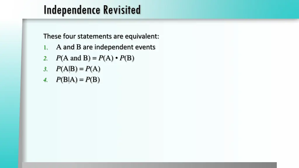 independence revisited