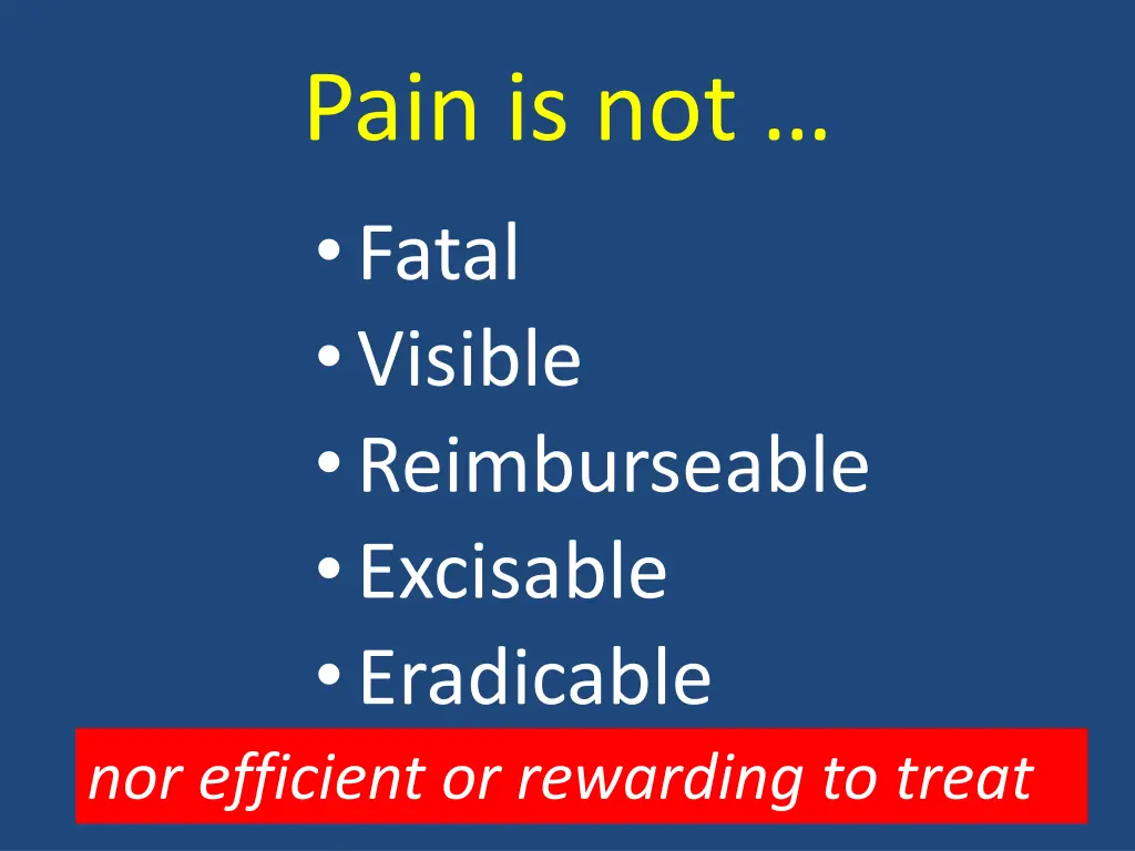 pain is not fatal visible reimburseable excisable