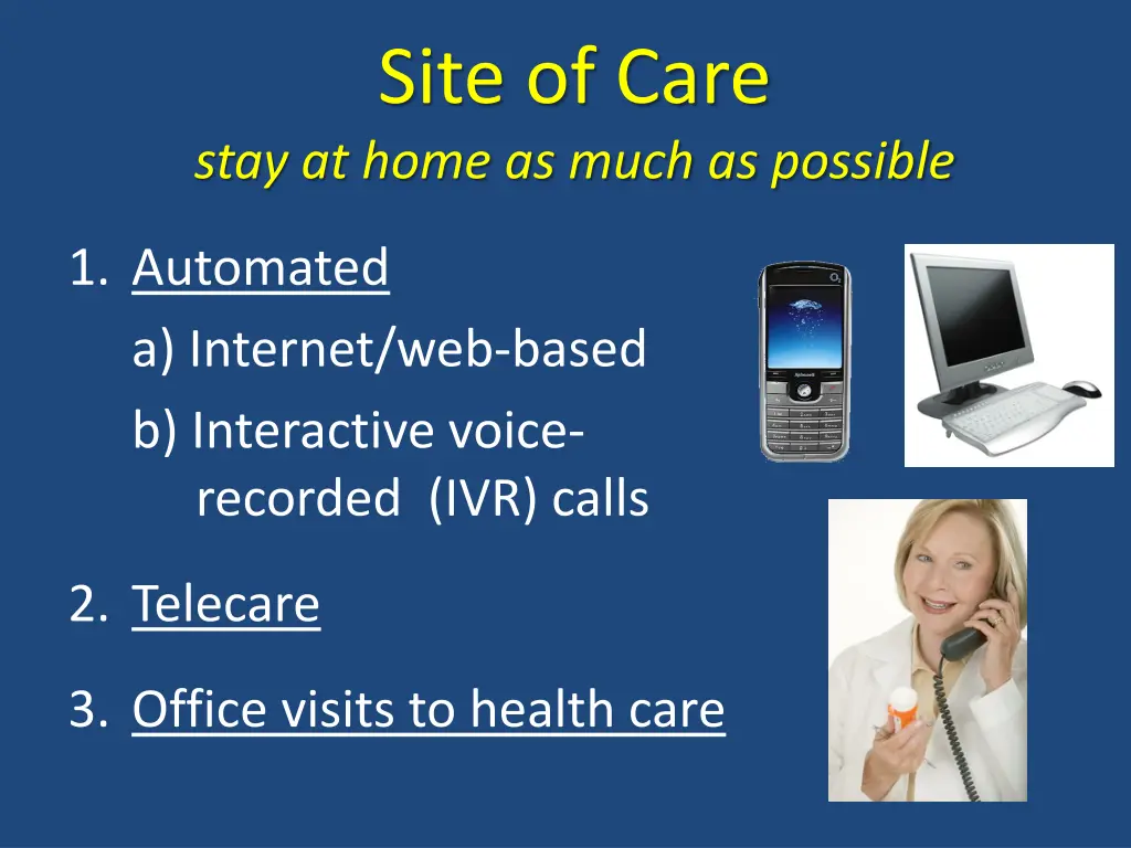 site of care stay at home as much as possible