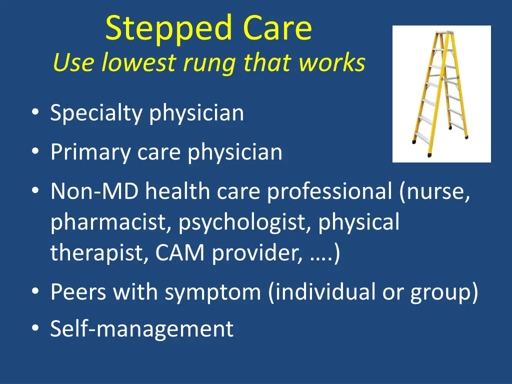 stepped care use lowest rung that works