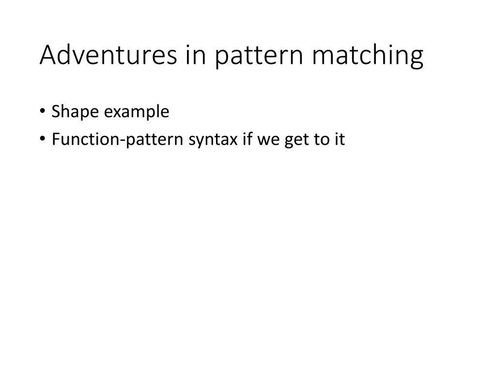 adventures in pattern matching