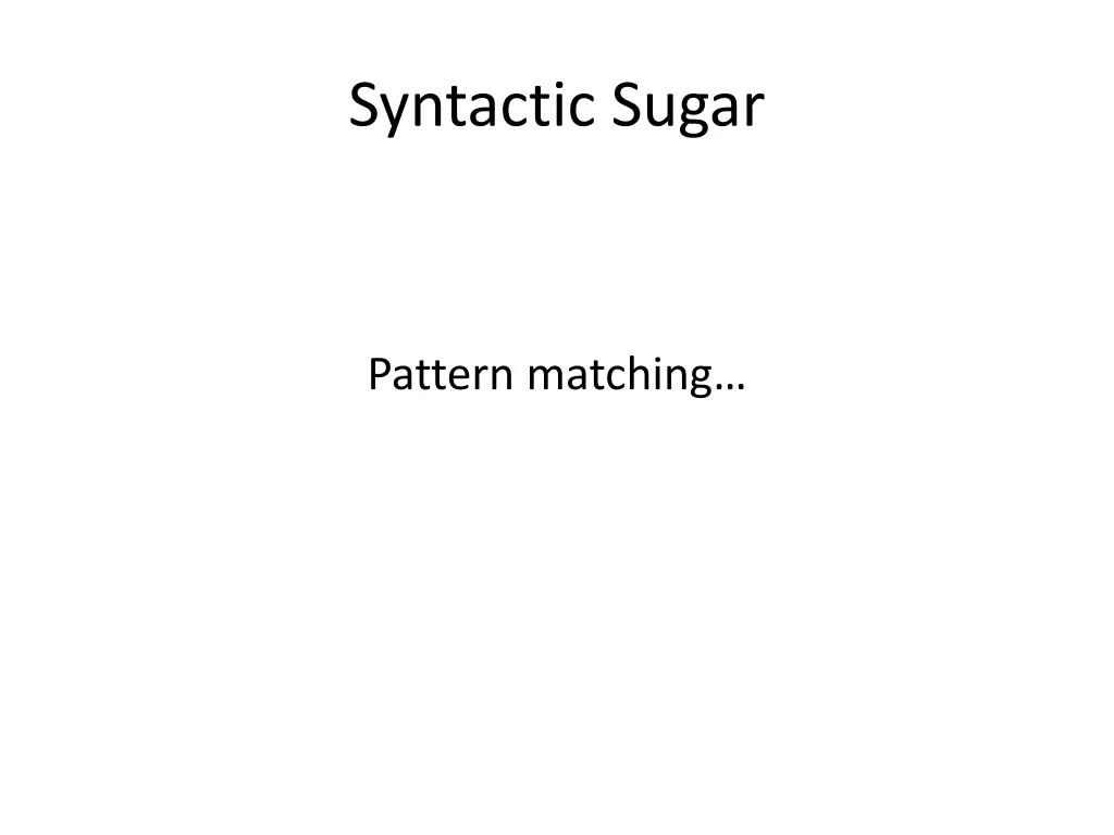 syntactic sugar 1