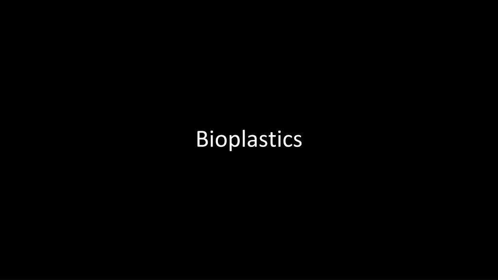 bioplastics