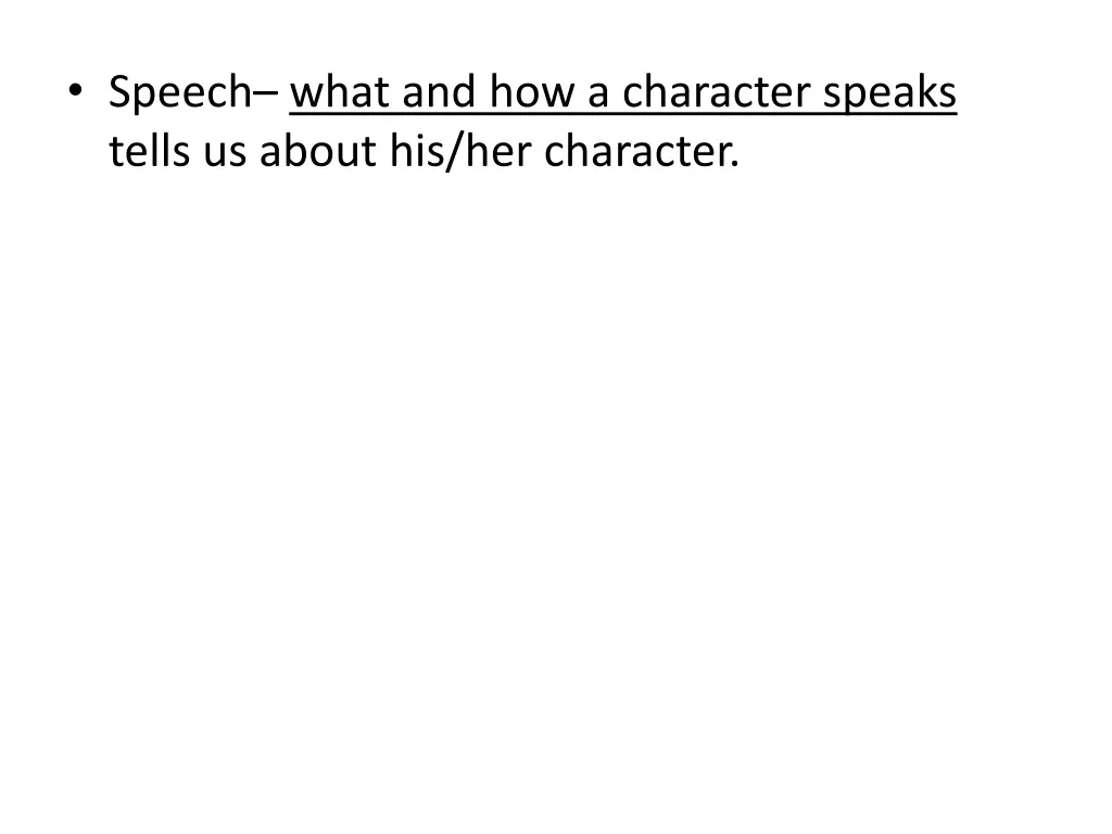 speech what and how a character speaks tells