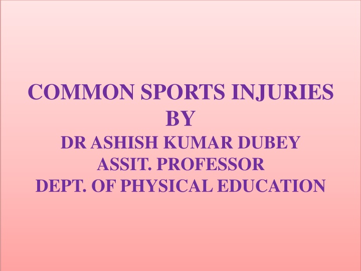 common sports injuries by dr ashish kumar dubey