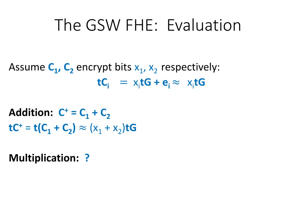 the gsw fhe evaluation