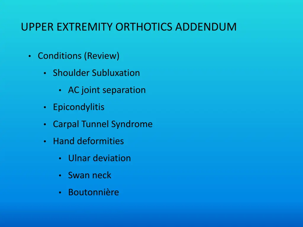 upper extremity orthotics addendum