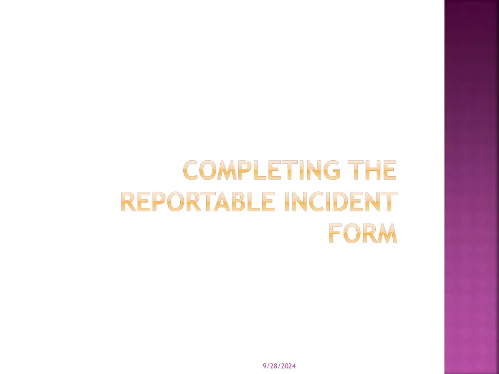 completing the reportable incident