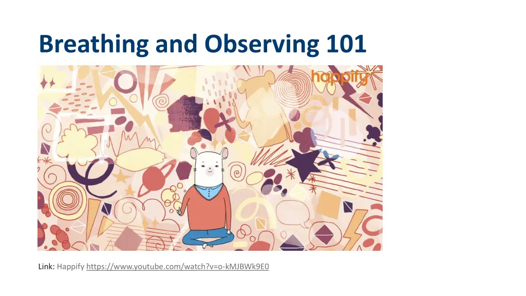 breathing and observing 101