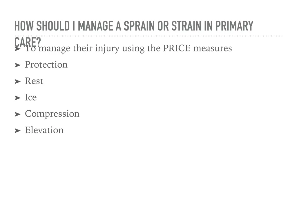 how should i manage a sprain or strain in primary