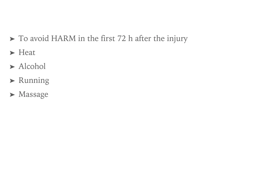 to avoid harm in the first 72 h after the injury