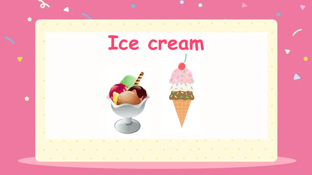 ice cream