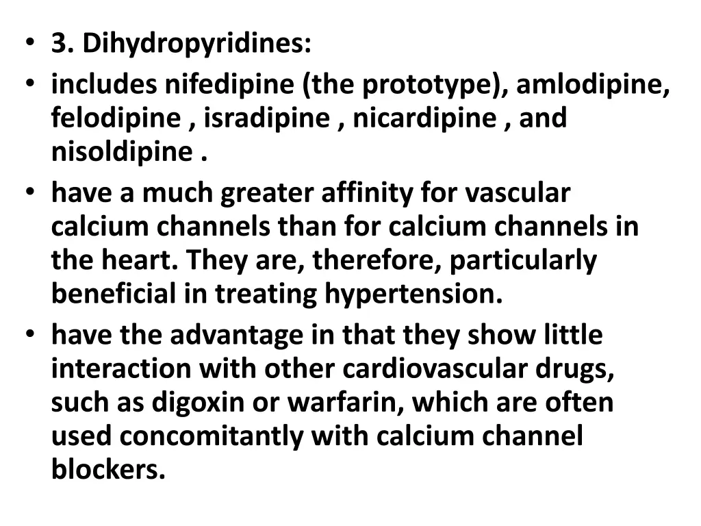 3 dihydropyridines includes nifedipine