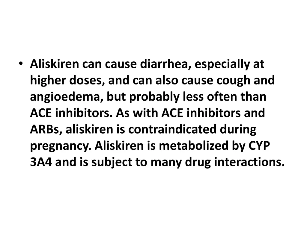 aliskiren can cause diarrhea especially at higher