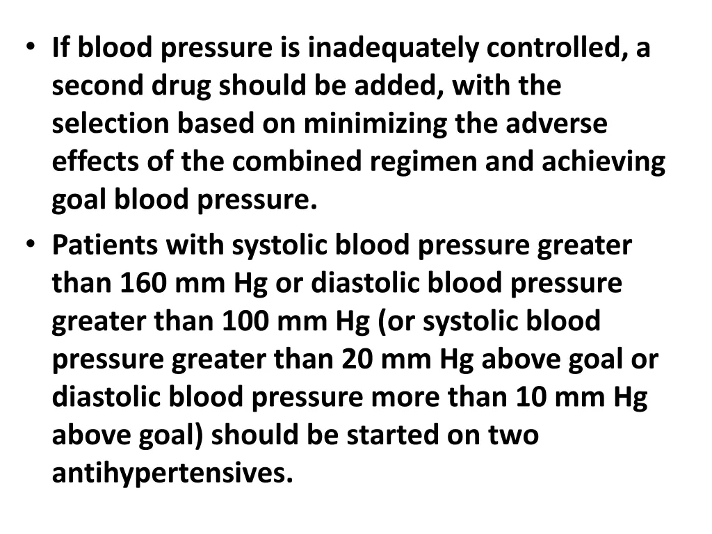 if blood pressure is inadequately controlled