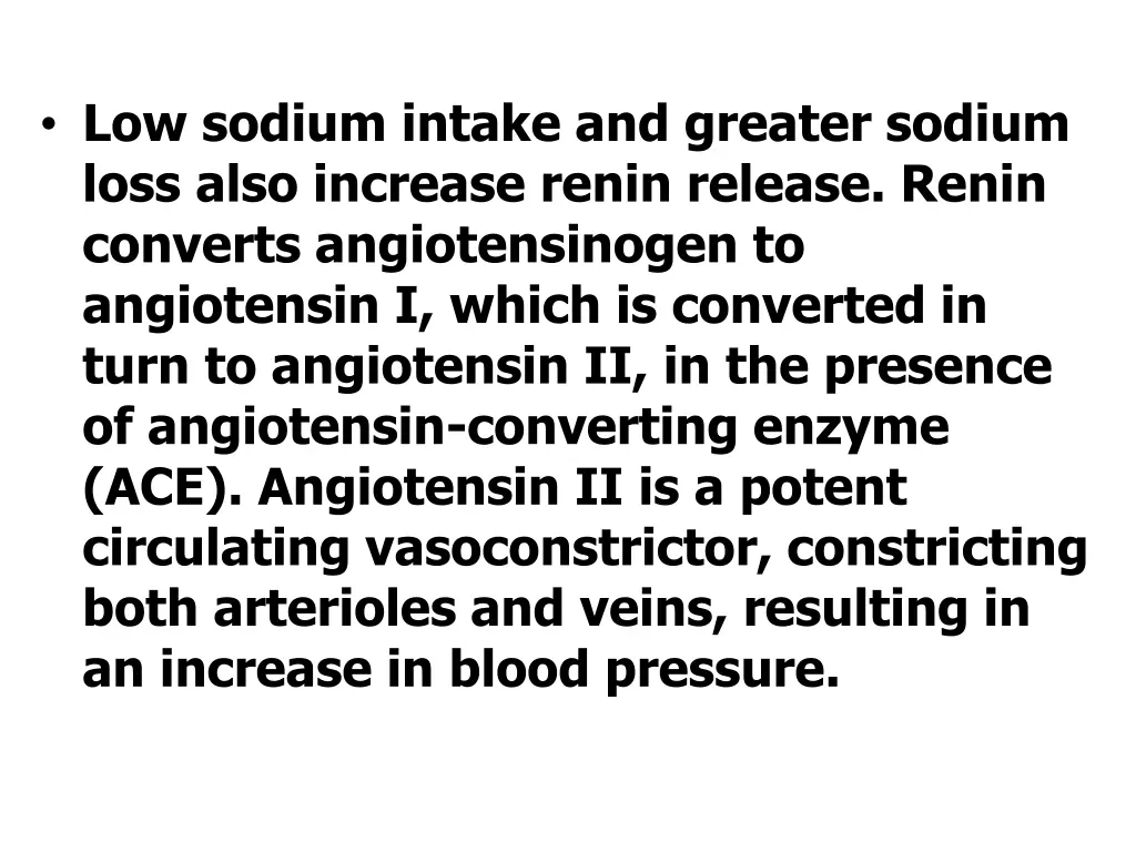 low sodium intake and greater sodium loss also