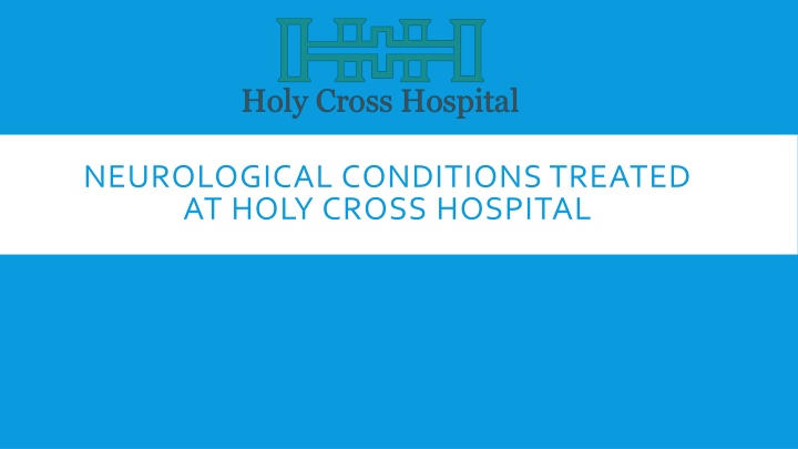 neurological conditions treated at holy cross