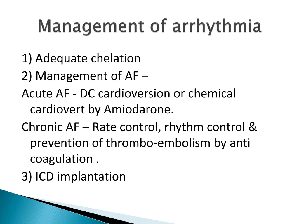 1 adequate chelation 2 management of af acute