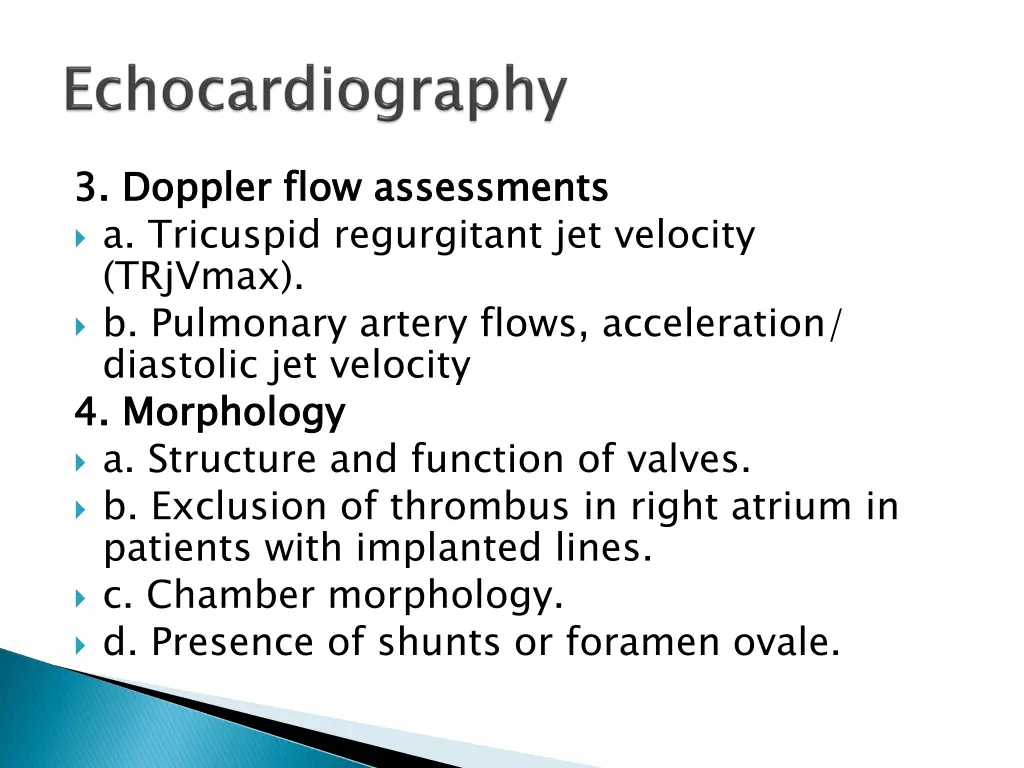 3 doppler flow assessments a tricuspid