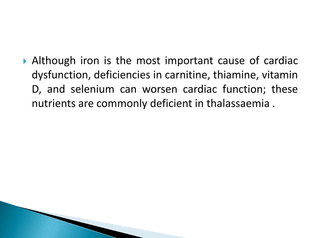 although iron is the most important cause