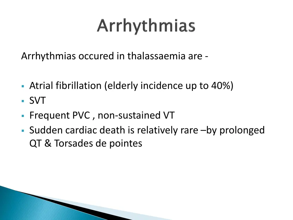 arrhythmias occured in thalassaemia are