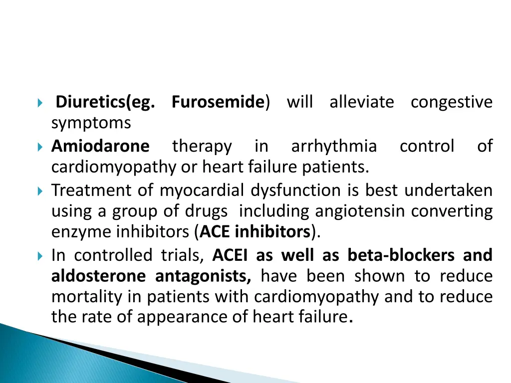 diuretics eg furosemide will alleviate congestive