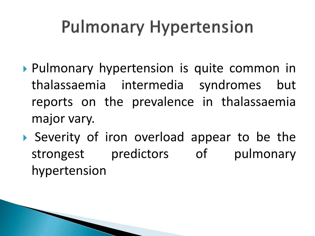 pulmonary hypertension is quite common