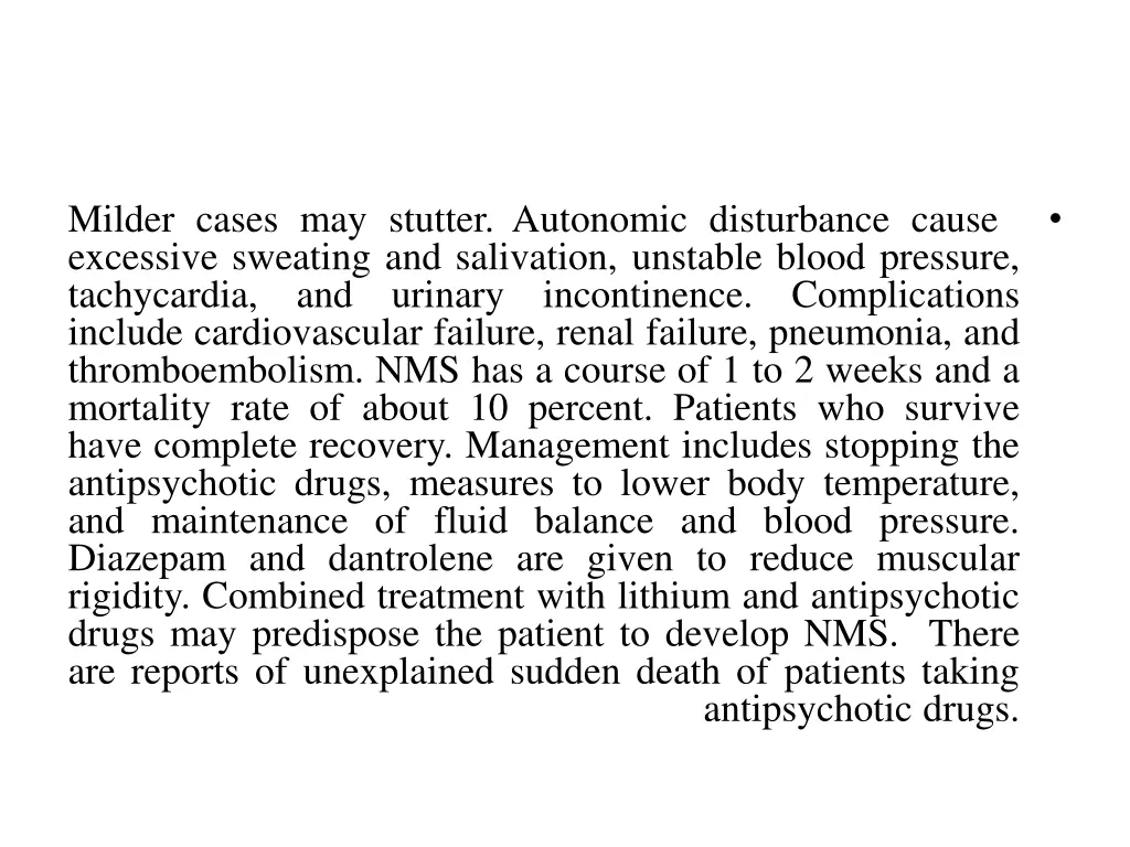 milder cases may stutter autonomic disturbance