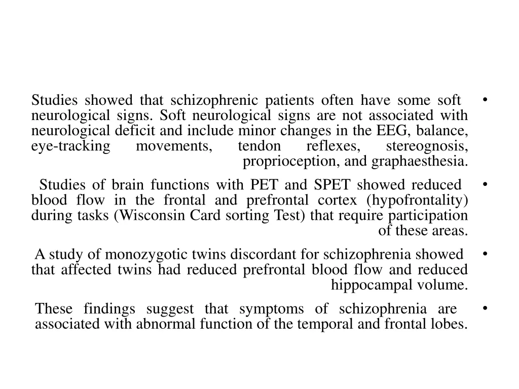 studies showed that schizophrenic patients often