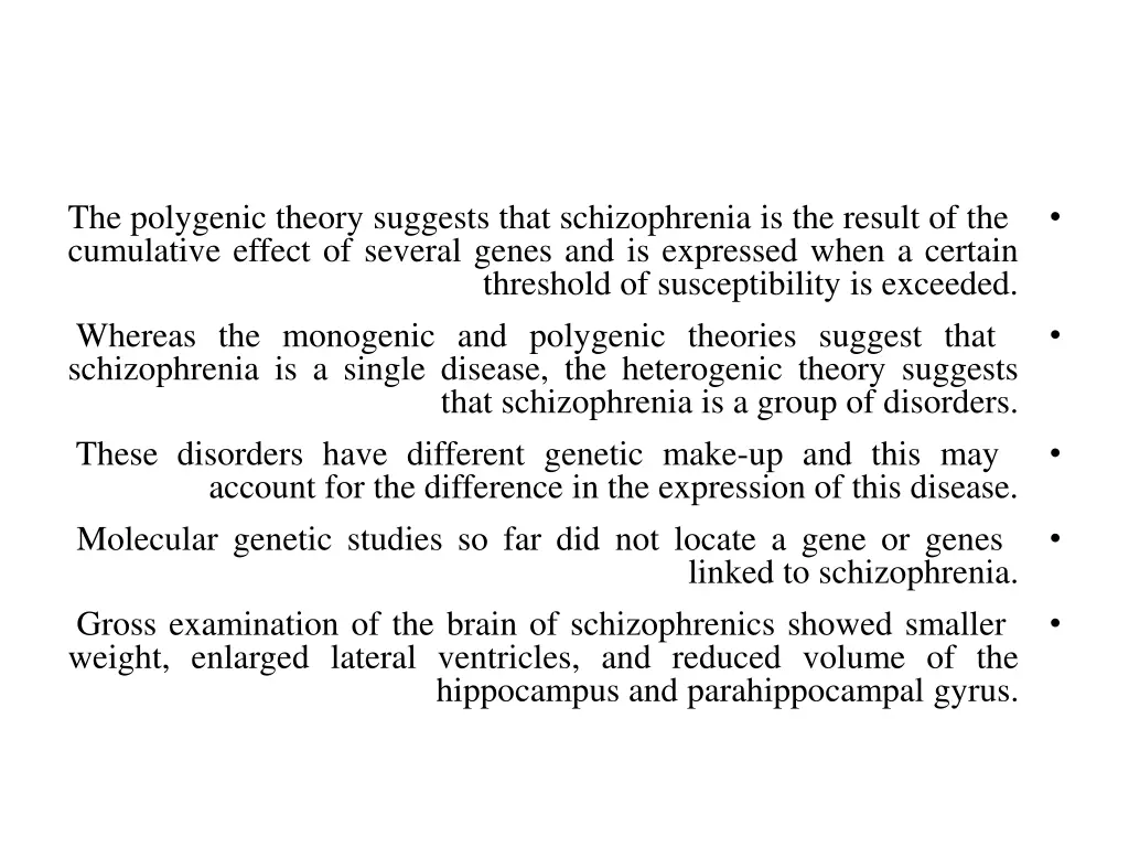 the polygenic theory suggests that schizophrenia