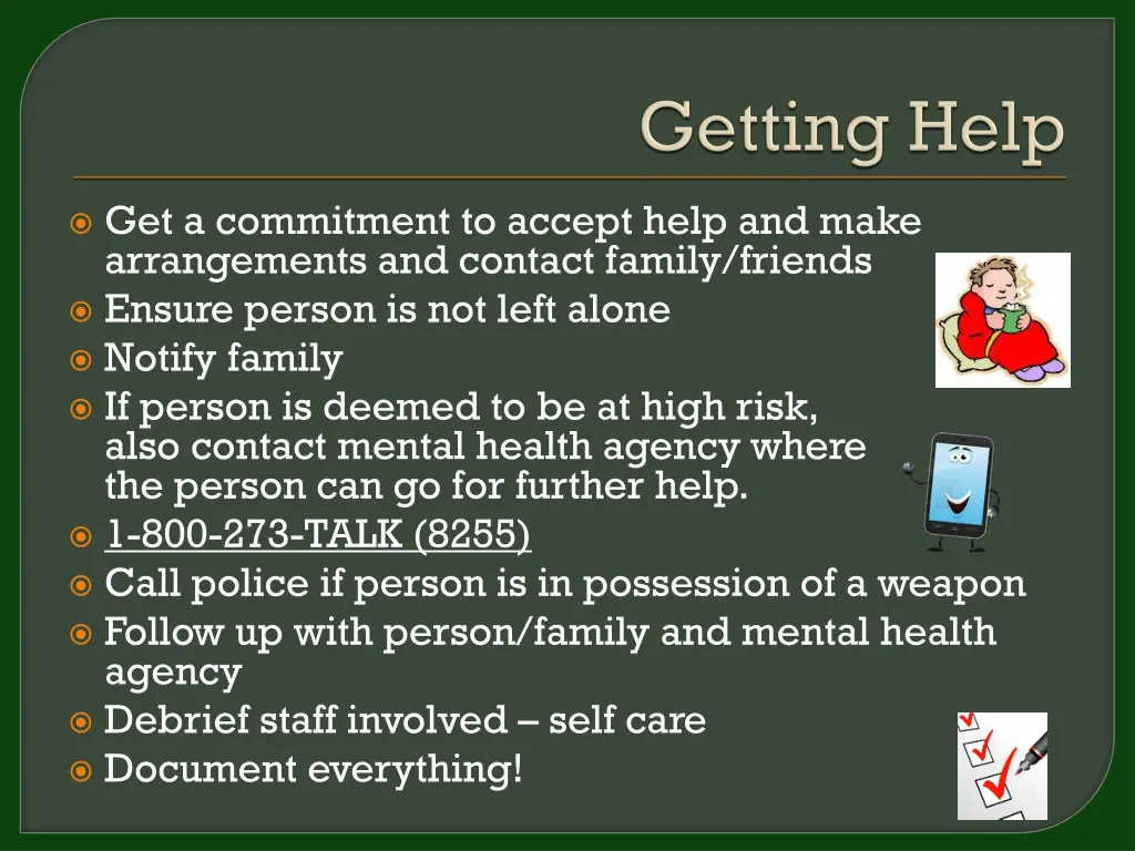 get a commitment to accept help and make