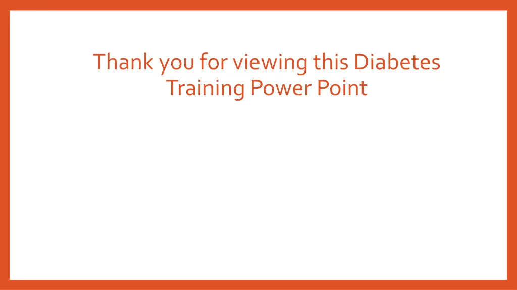 thank you for viewing this diabetes training