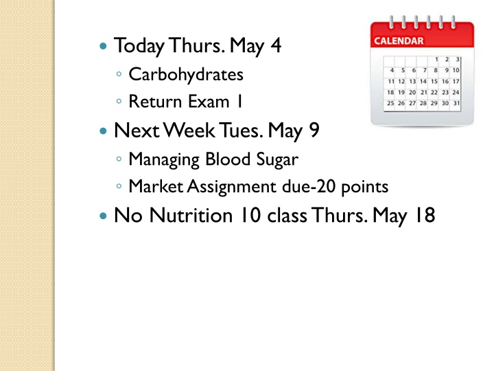 today thurs may 4 carbohydrates return exam