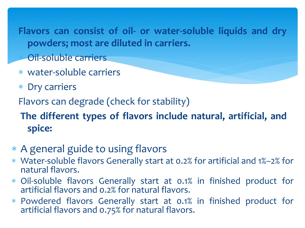 flavors can consist of oil or water soluble