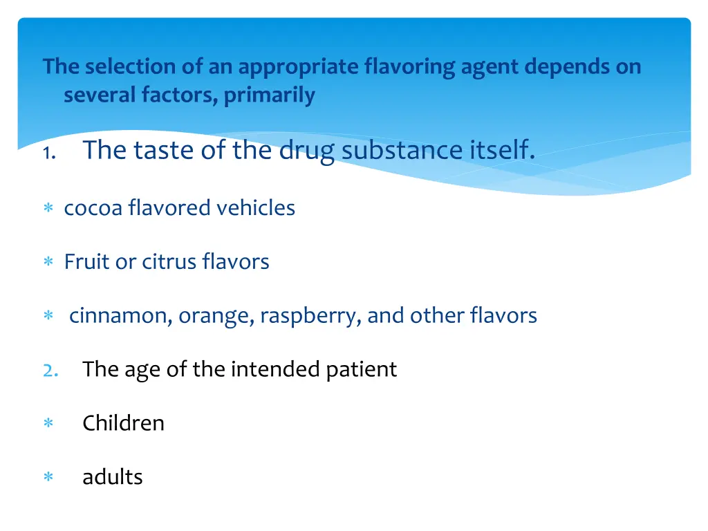 the selection of an appropriate flavoring agent