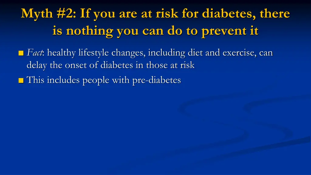 myth 2 if you are at risk for diabetes there