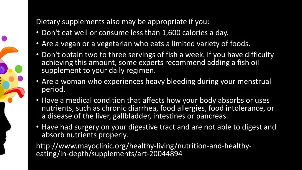 dietary supplements also may be appropriate