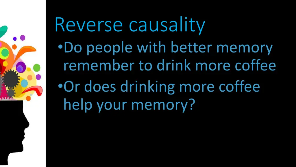 reverse causality do people with better memory