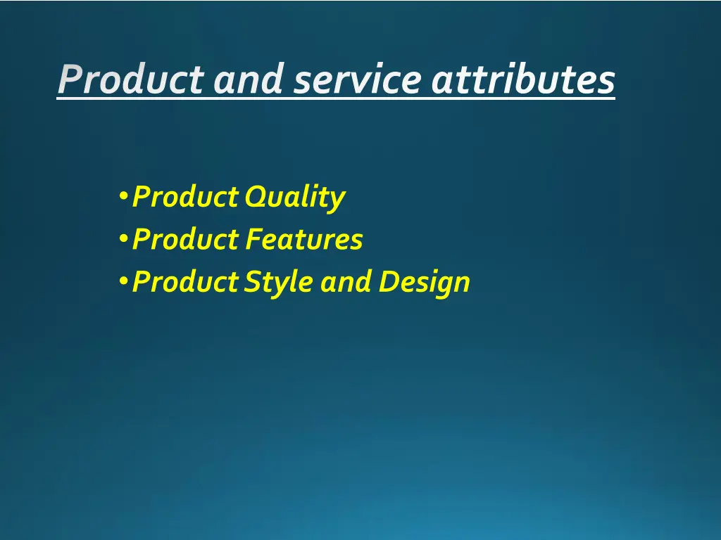 product and service attributes