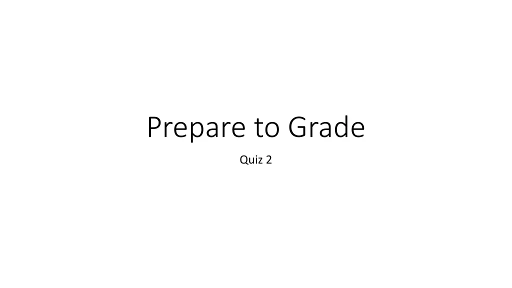 prepare to grade